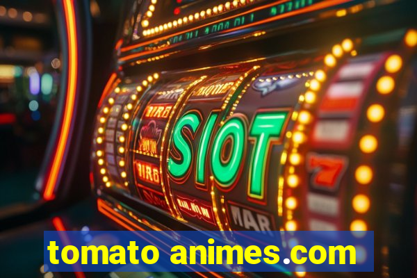 tomato animes.com